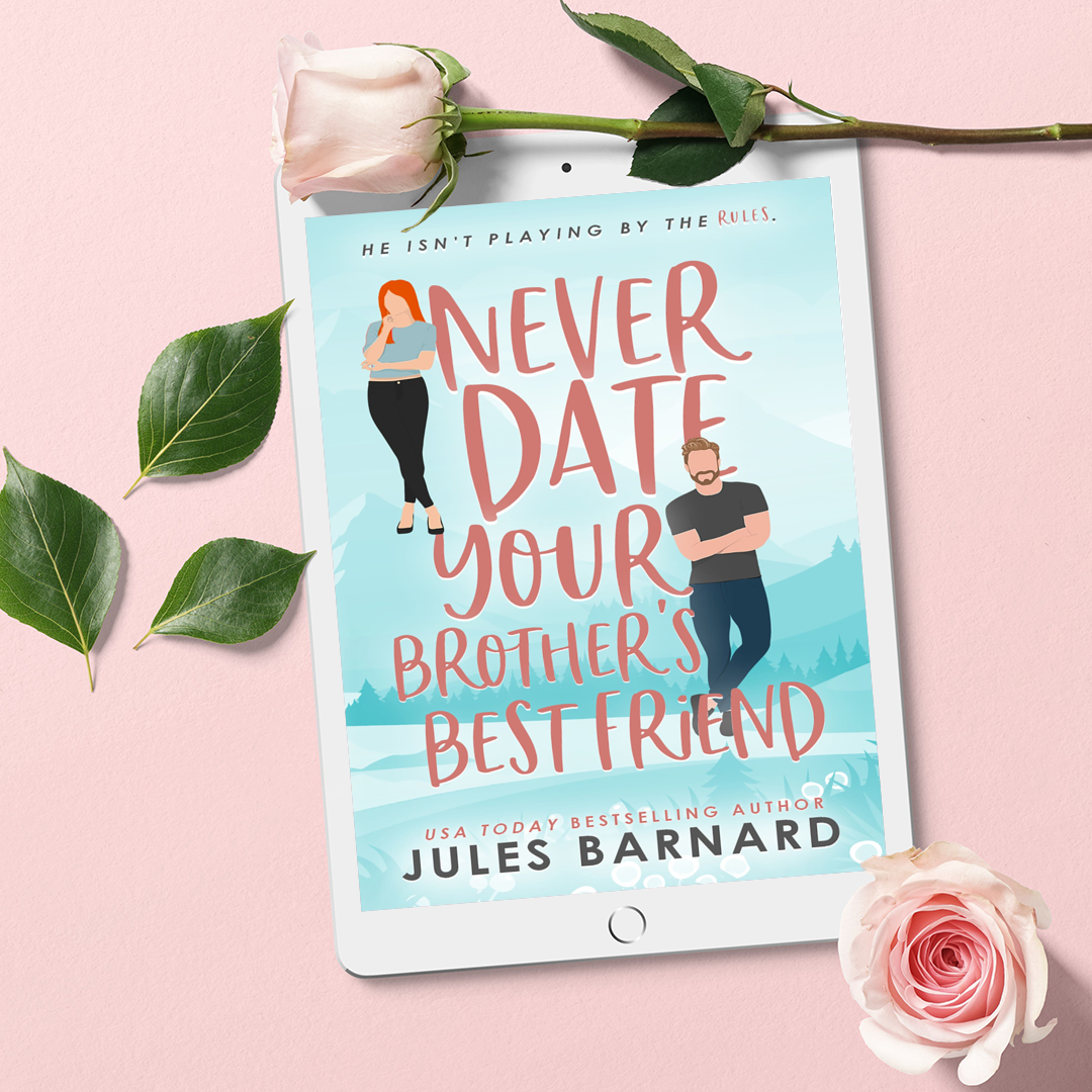 Never Date Your Brother's Best Friend E-Book